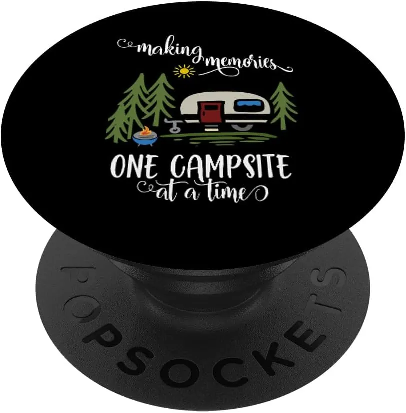Awesome Making Memories One Campsite at A Time Camping PopSockets Adhesive PopGrip